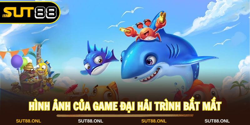 Đại Hải Trình: Tựa Game Bắn Cá Sut88 Đổi Thưởng Cực Hot - faron.website - FARON