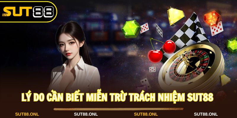 Miễn Trừ Trách Nhiệm Sut88 Và Những Điều Người Chơi Cần Biết - faron.website - FARON