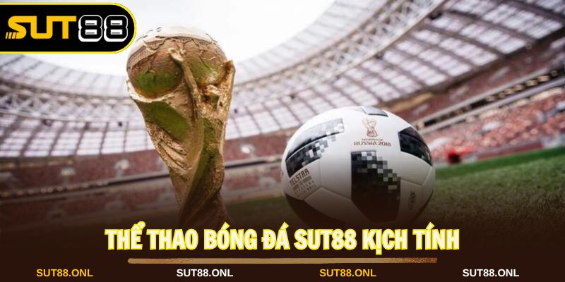 Lưu trữ Thể Thao Sut88: Kho Game Đẳng Cấp, Phần Thưởng Cực Khủng - faron.website - FARON