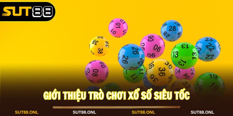 Xổ Số Siêu Tốc Sut88: Hướng Dẫn Chơi Đơn Giản, Dễ Trúng 2026 - faron.website - FARON