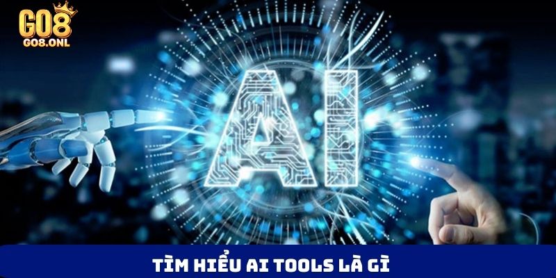 AI Tools Là Gì? Giải Mã Công Cụ Thời Đại Và Xu Hướng Mới - FARON