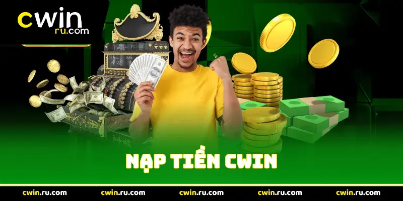 Nạp tiền Cwin - Chi tiết hướng dẫn 3 phương thức 2026 - FARON