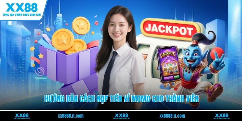 Cách Nạp Tiền Ví Momo Tại XX88 - Hướng Dẫn Chi Tiết Nhất - FARON
