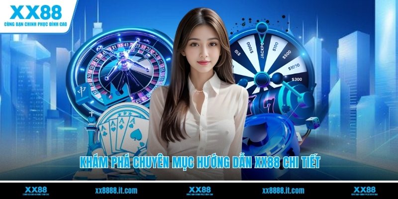 Hướng Dẫn XX88 - Hỗ Trợ Tân Thủ Trải Nghiệm Sân Chơi - FARON