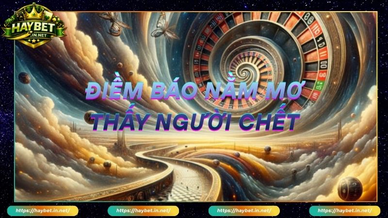 Mơ Thấy Người Chết Đánh Số Gì Dễ Trúng Lớn? Giải Mã Giấc Mơ - FARON
