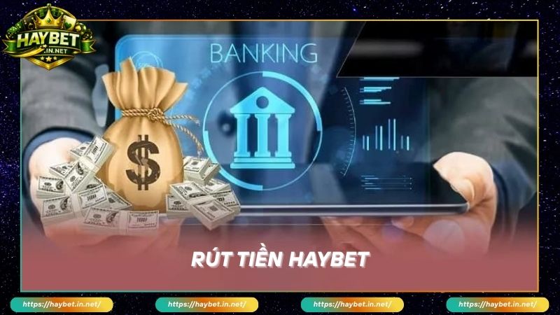 Chia Sẻ Mẹo Rút Tiền Haybet Về Túi Siêu Tốc Không Lo Bị Chậm - FARON